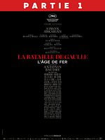 poster de La Bataille de Gaulle - Partie 1 : L’âge de fer