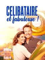 poster de Célibataire & fabuleuse !
