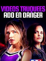 poster de Vidéos truquées, ado en danger