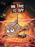 poster de Bienvenue chez les Loud : espionner peut attendre