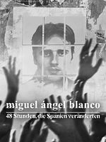 poster de Miguel Ángel Blanco : 48 heures qui ont tout changé