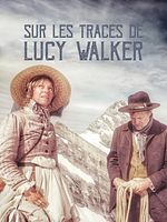 poster de Sur les traces de Lucy Walker