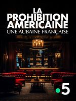 poster de La Prohibition américaine, une aubaine française 2024