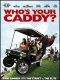 poster de Who's Your Caddy ?