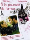 poster de A La Poursuite de l'amour