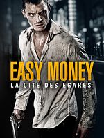poster de Easy Money : La Cité des égarés