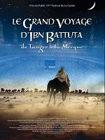 poster de Le Grand voyage d'Ibn Battuta - de Tanger à la Mecque