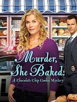 poster de Murder, She Baked: A Chocolate Chip Cookie Murder Mystery