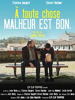poster de À toute chose malheur est bon.