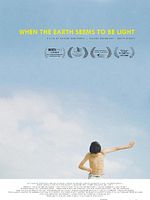 poster de When The Earth Seems To Be Light