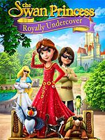 poster de Le Cygne et la Princesse : En mission secrète