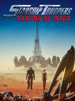 poster de Starship Troopers: Traitor Of Mars