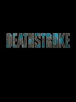 poster de Deathstroke