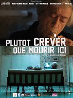 poster de Plutôt crever que mourir ici