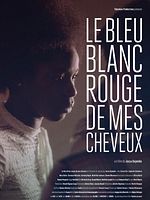 poster de Le Bleu blanc rouge de mes cheveux