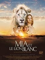 poster de Mia et le Lion Blanc