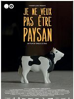 poster de Je Ne Veux Pas Être Paysan