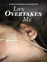 poster de Life Overtakes Me