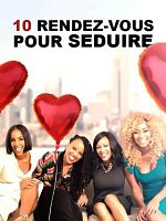 poster de 10 rendez-vous pour séduire