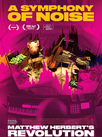 poster de A Symphony of Noise : une révolution sonore selon Matthew Herbert