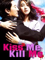 poster de Kiss me, Kill me