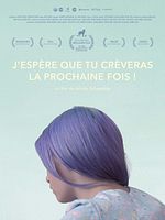 poster de J'espère que tu crèveras la prochaine fois !