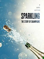 poster de Sparkling: The Story of Champagne