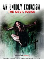 poster de An Unholy Exorcism: The Devil Inside