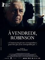poster de À vendredi, Robinson