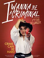 poster de I Wanna be a Criminal