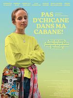 poster de Pas d'chicane dans ma cabane!