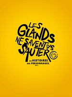 poster de Les Glands ne savent pas sauter