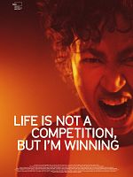 poster de Life Is Not A Competition, But I’m Winning