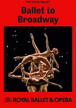 Ballet to Broadway (The Royal Ballet)