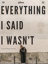 Affiche de Everything I Said I Wasn't, film à voir en streaming sur Pygargue