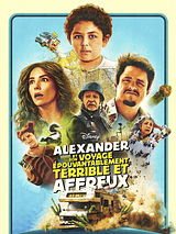 Affiche de Alexandre et son Voyage Épouvantablement Terrible et Affreux, film à voir en streaming sur Pygargue