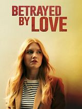 Affiche de Trahie par l'amour, film à voir en streaming sur Pygargue