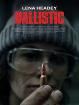 Affiche de Ballistic, film à voir en streaming sur Pygargue