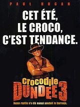 Affiche de Crocodile Dundee 3, film à voir en streaming sur Pygargue