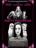 Affiche de Pretty Persuasion, film à voir en streaming sur Pygargue