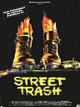 Affiche de Street Trash, film à voir en streaming sur Pygargue