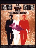 Affiche de La race des seigneurs, film à voir en streaming sur Pygargue