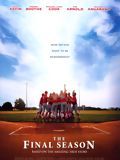 Affiche de The Final Season, film à voir en streaming sur Pygargue