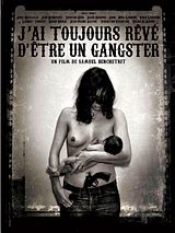 Affiche de J'ai toujours rêvé d'être un gangster, film à voir en streaming sur Pygargue