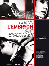 Affiche de Quand l'embryon part braconner, film à voir en streaming sur Pygargue