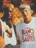 Affiche de Les Blancs ne savent pas sauter, film à voir en streaming sur Pygargue