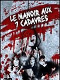 Affiche de Le Manoir aux sept cadavres, film à voir en streaming sur Pygargue