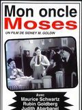 Affiche de Mon Oncle Moses, film à voir en streaming sur Pygargue
