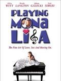 Affiche de Playing Mona Lisa, film à voir en streaming sur Pygargue