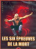 Affiche de Les 6 épreuves de la Mort, film à voir en streaming sur Pygargue